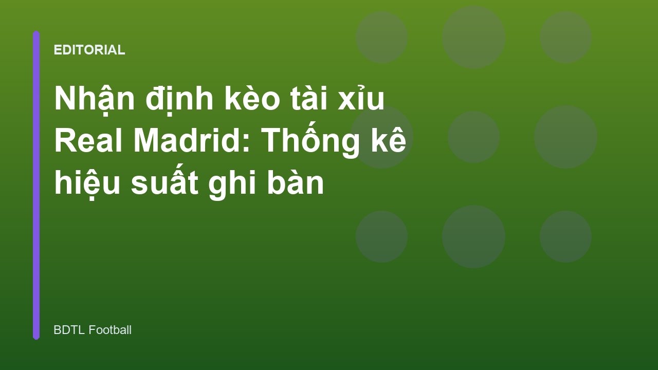 Phân tích kèo tài xỉu Real Madrid