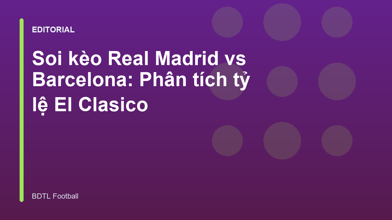 Real Madrid đối đầu Barcelona trong trận El Clasico