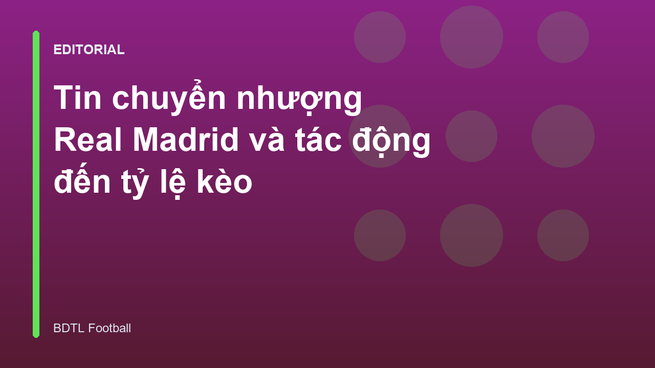 Real Madrid chuyển nhượng và tác động soi kèo